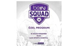 beIN SQUAD 13. Bölümüyle beIN SPORTS   HABER’de