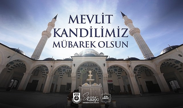 Belediye Başkanı Savaş Kalaycı’nın Mevlit Kandili Mesajı